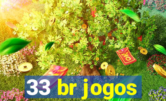 33 br jogos